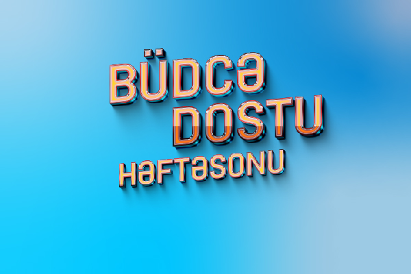 Büdcə dostu həftəsonu!