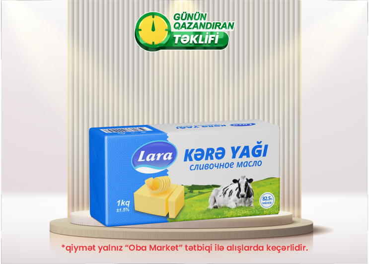 OBA Market-də bu həftənin endirimli məhsulu: Lara Kərə yağı 82.5%, 1 kq